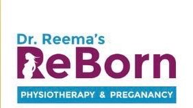 Dr.Reema's Reborn Institute of Physiotherapy and Pregnancy