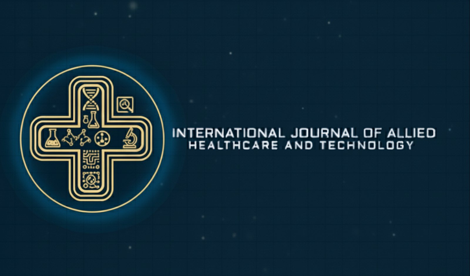International Journal of Allied Health Care and Technology