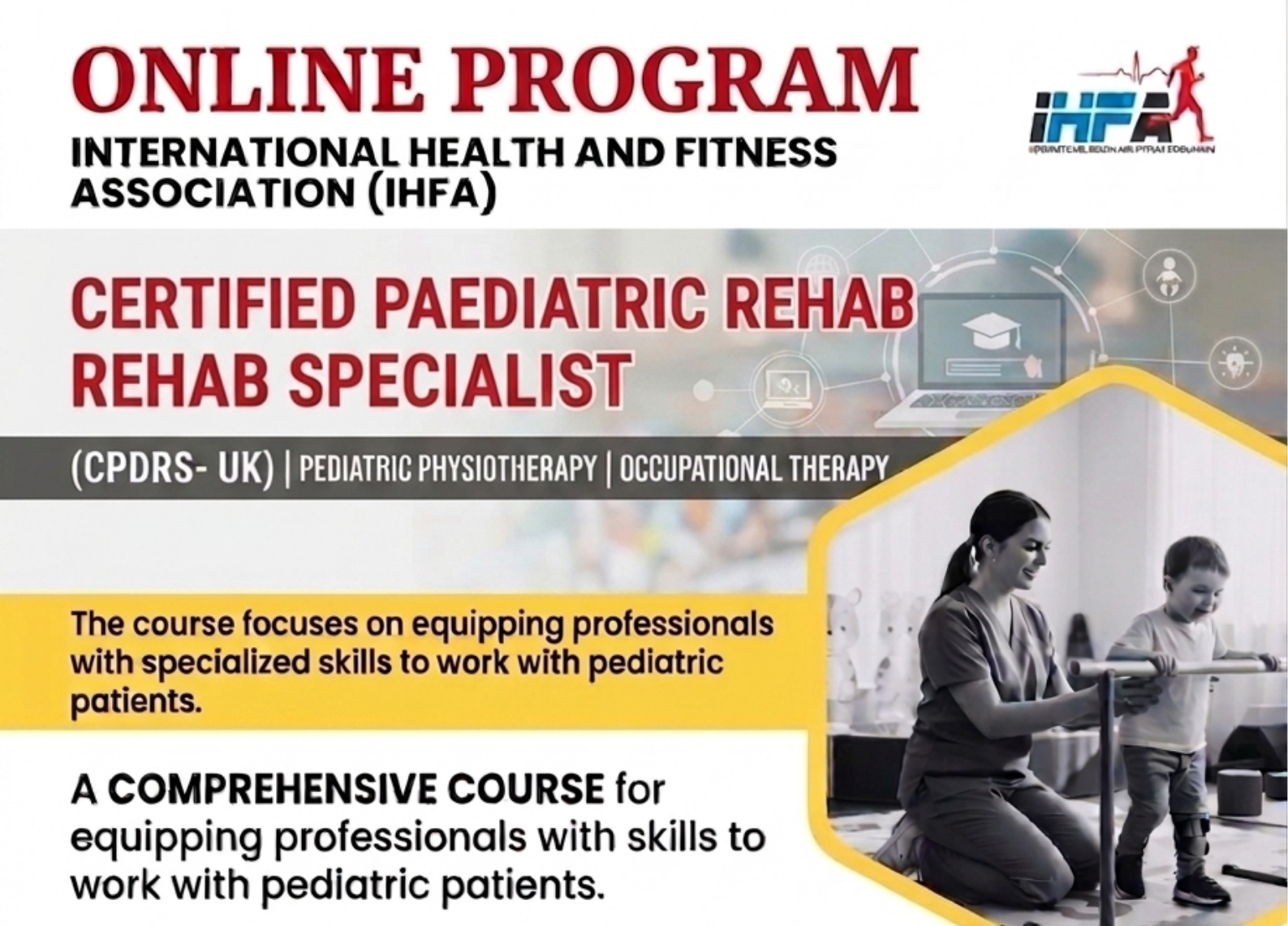 Certified Paediatric Rehab Specialist (CPDRS)